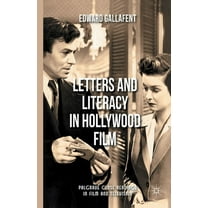 Palgrave Close Readings in Film and Tele Letters and Literacy in Hollywood Film, (Paperback)