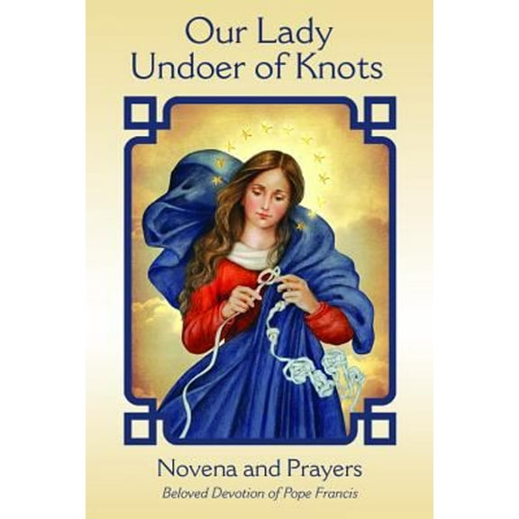 Pre-Owned Our Lady Undoer of Knots (10 Pack) (Paperback) 0819855006 9780819855008
