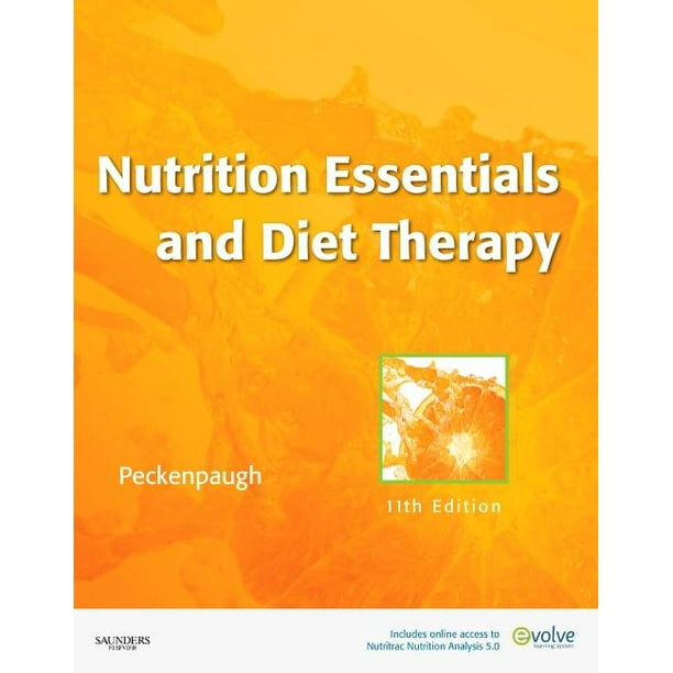 Nutrition Essentials and Diet Therapy (Peckenpau) Nutrition Essentials