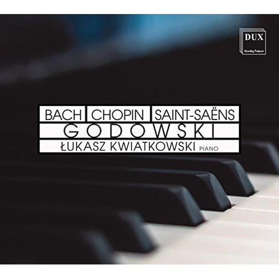 Bach,J.S. / Kwiatkowski - Lukasz Kwiatkowski Plays Godowski - Music & Performance - CD