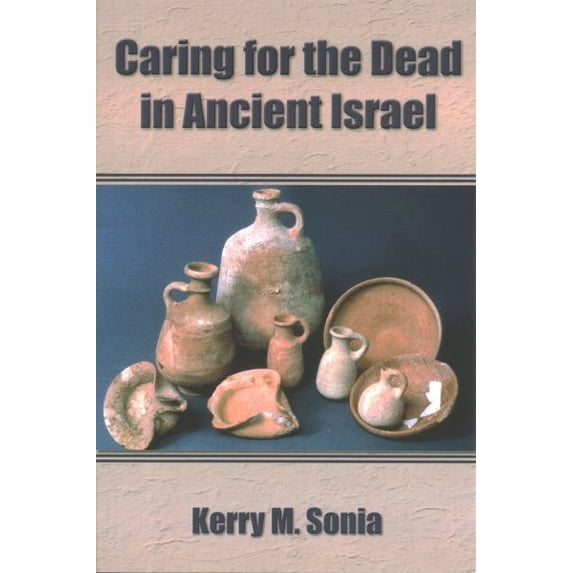 Pre-Owned Caring for the Dead in Ancient Israel (Paperback)