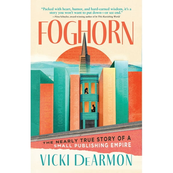 Foghorn: The Nearly True Story of a Small Publishing Empire, (Paperback)