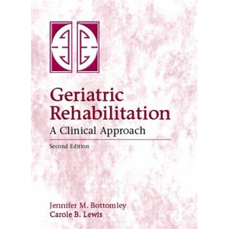 Geriatric Rehabilitation : A Clinical Approach, Used [Hardcover]