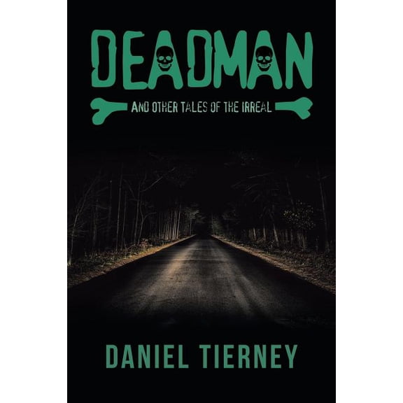 Deadman and Other Tales of the Irreal