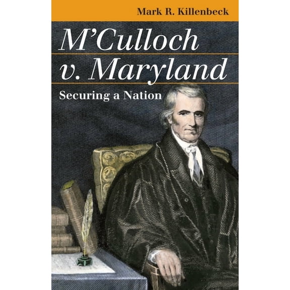 Landmark Law Cases & American Society M'Culloch V. Maryland: Securing a Nation, (Paperback)
