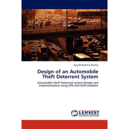 Design of an Automobile Theft Deterrent System