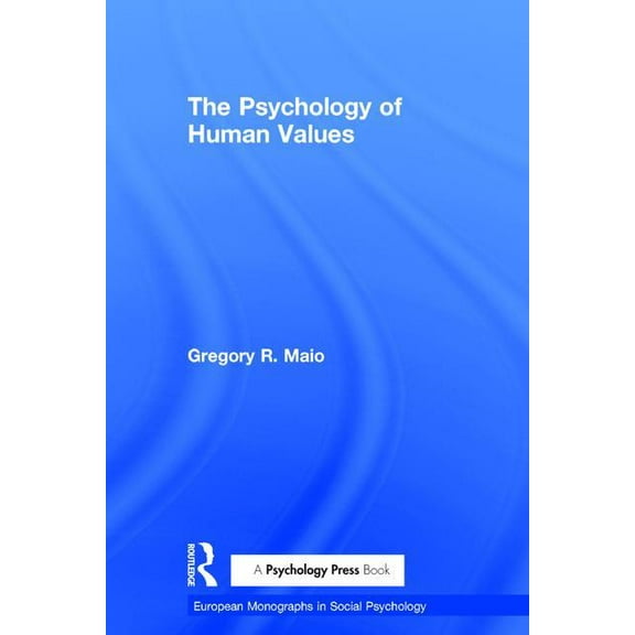 European Monographs in Social Psychology The Psychology of Human Values, (Hardcover)