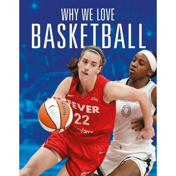 Why We Love Basketball, (Paperback)