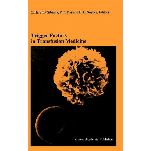 Developments in Hematology and Immunolog Trigger Factors in Transfusion Medicine: Proceedings of the Twentieth International Symposium on Blood Transfusion, Gron, Book 31, (Hardcover)