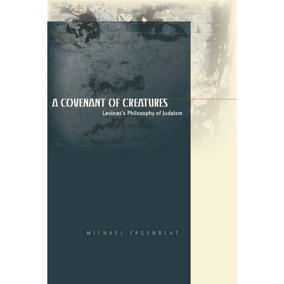 Cultural Memory in the Present A Covenant of Creatures: Levinas's Philosophy of Judaism, (Paperback)