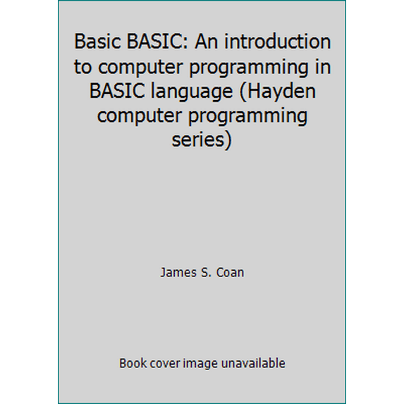 Pre-Owned Basic Basic : An Introduction to Computer Programming in Basic Language
