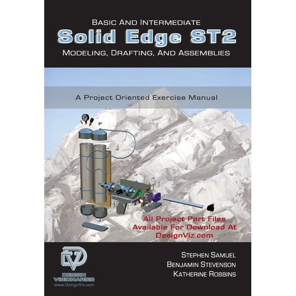 Basic and Intermediate Solid Edge ST2 Modeling, Drafting and Assemblies (Paperback)