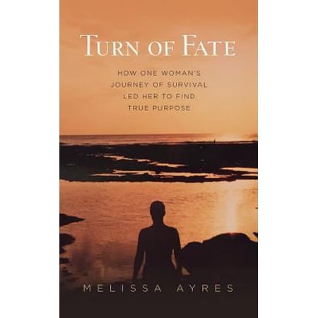 Pre-Owned Turn of Fate: How One Woman s Journey of Survival Led Her to Find True Purpose (Paperback) 099748506X 9780997485066