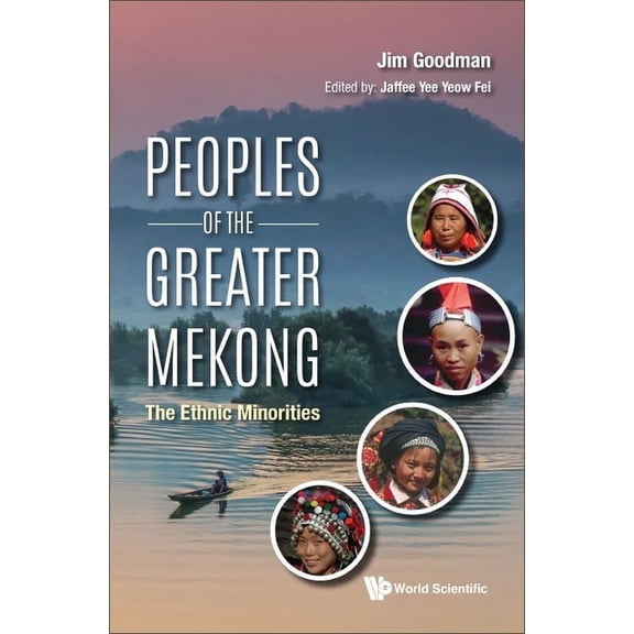 Peoples of the Greater Mekong: The Ethnic Minorities, (Hardcover)