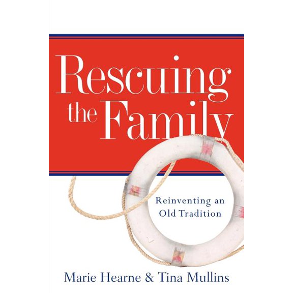 Rescuing the Family, (Paperback)