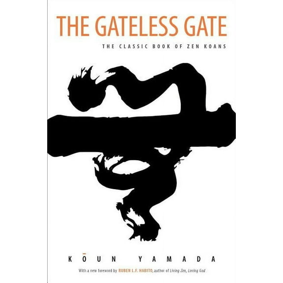The Gateless Gate: The Classic Book of Zen Koans, (Paperback)
