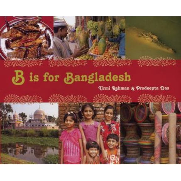 Pre-Owned B Is for Bangladesh (World Alphabets) (Hardcover) 1845079183 9781845079185