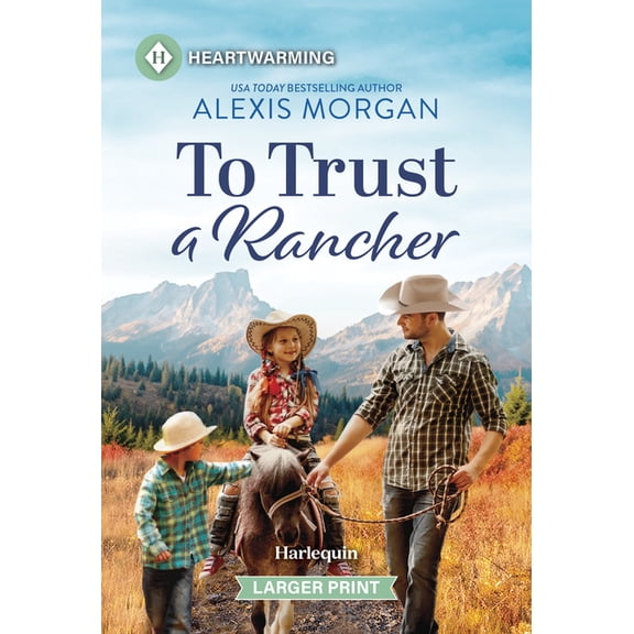 Heroes of Dunbar Mountain To Trust a Rancher: A Clean and Uplifting Romance, Book 9, (Paperback)