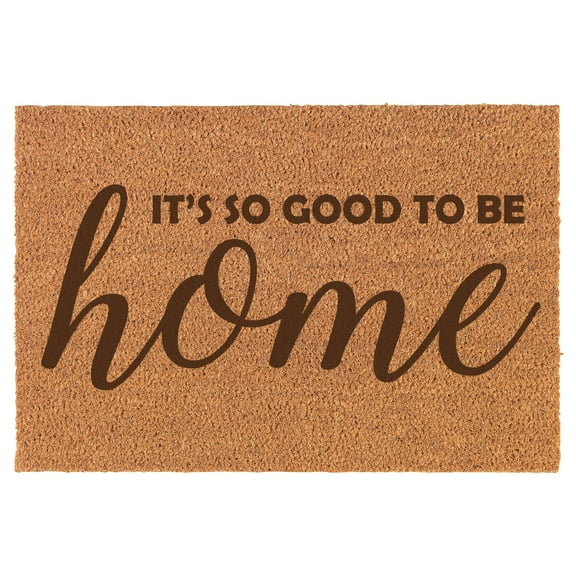 It's So Good to Be Home Doormat Brown Natural Coir Rectangular Front Entry Non Slip Door Mat (18 in. x 30 in.)