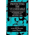 thumbnail image 2 of Social Ethics and Policy Protecting the Vulnerable: Autonomy and Consent in Health Care, Book 1, (Hardcover), 2 of 4