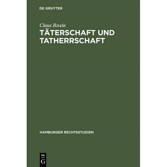 Hamburger Rechtsstudien Täterschaft und Tatherrschaft, (Hardcover)