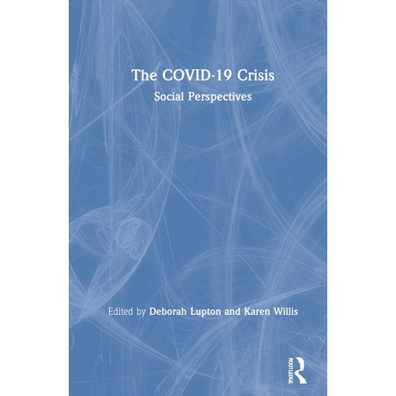 The Covid-19 Crisis: Social Perspectives, (Hardcover)