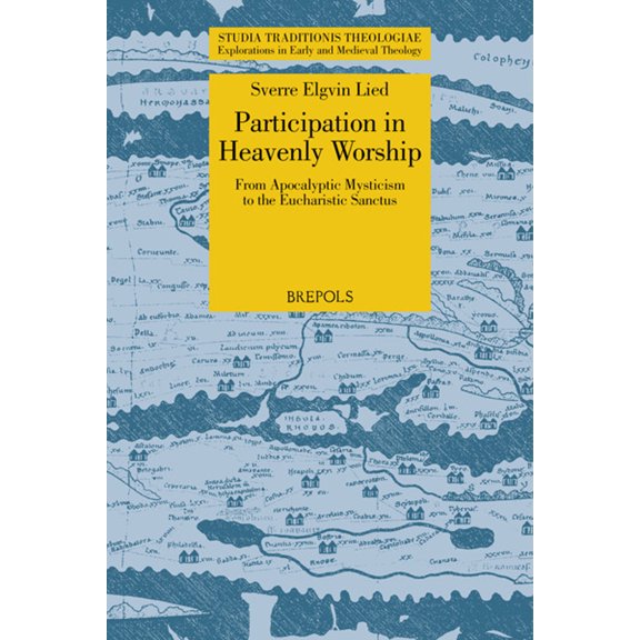 Pre-Owned Participation in Heavenly Worship: From Apocalyptic Mysticism to the Eucharistic Sanctus (Paperback) 2503599281 9782503599281