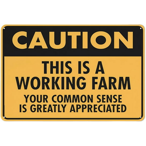 Caution Working Farm Common Sense Appreciated Sign - 12×8 Inches, Rust-Free Aluminum, Outdoor Home Business Yard Decor