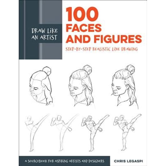 Pre-Owned Draw Like an Artist: Draw Like an Artist: 100 Faces and Figures : Step-by-Step Realistic Line Drawing *A Sketching Guide for Aspiring Artists and Designers* (Paperback)