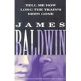 thumbnail image 2 of Tell Me How Long the Trains Been Gone By Baldwin, James, 2 of 2