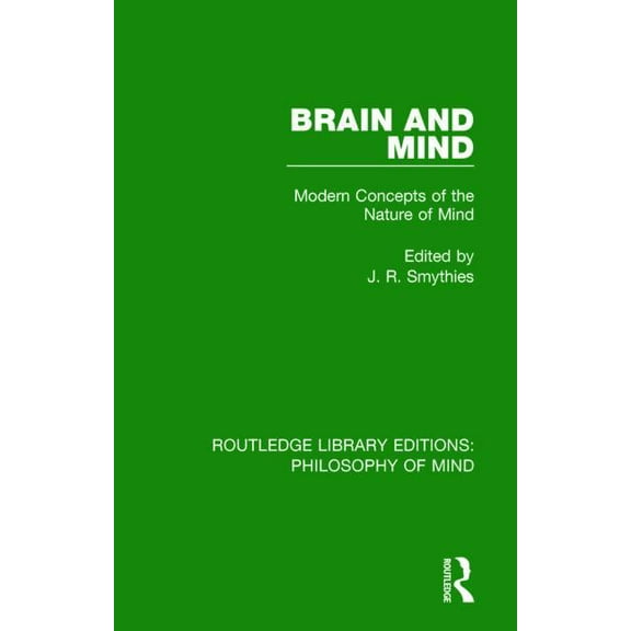 Routledge Library Editions: Philosophy o Brain and Mind: Modern Concepts of the Nature of Mind, (Hardcover)