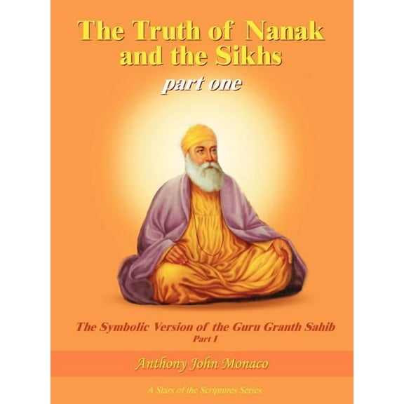 The Truth of Nanak and the Sikhs part one (Paperback)
