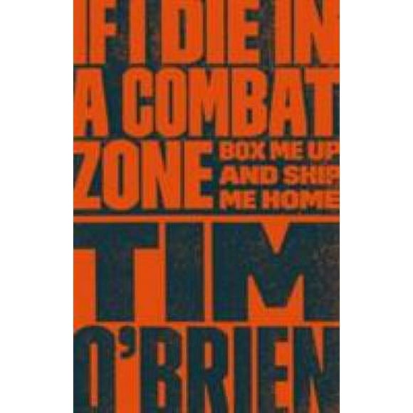 Pre-Owned If I Die in a Combat Zone : Box Me up and Ship Me Home 9780767904438