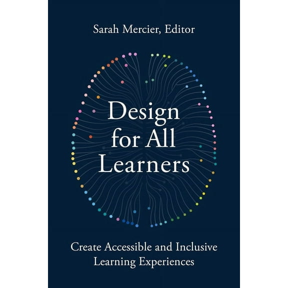 Design for All Learners: Create Accessible and Inclusive Learning Experiences, (Paperback)