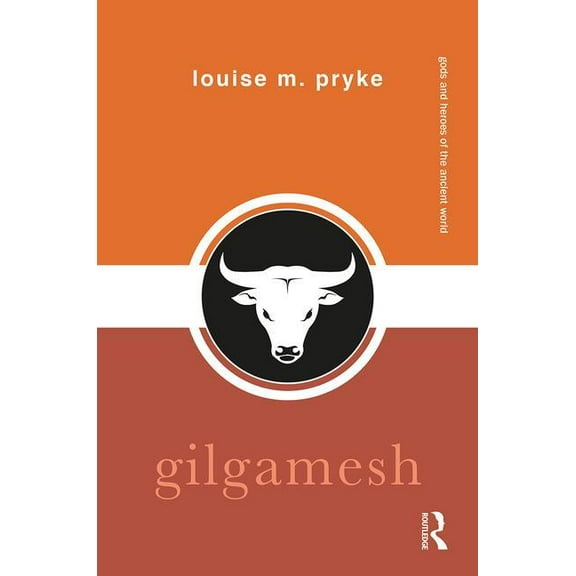 Gods and Heroes of the Ancient World Gilgamesh, (Hardcover)