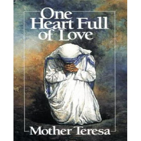 One Heart Full of Love: Mother Teresa