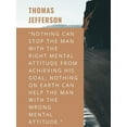 thumbnail image 2 of ArtsyQuotes 15x18 White Modern Wood Framed Museum Art Print Titled - Thomas Jefferson Quote: Right Mental Attitude, 2 of 4