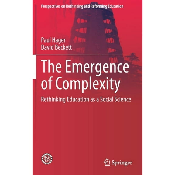 Perspectives on Rethinking and Reforming Education: The Emergence of Complexity (Hardcover)