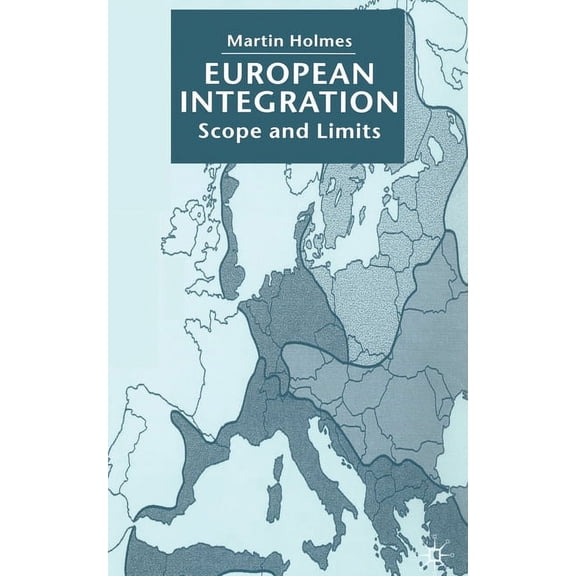 European Integration: Scope and Limits, (Paperback)