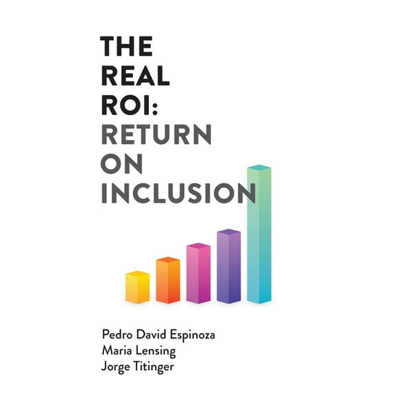 The Real ROI: Return On Inclusion, (Paperback)