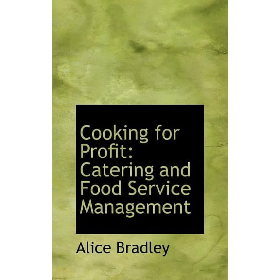 Cooking for Profit : Catering and Food Service Management (Hardcover)