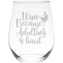 C&M Personal Gifts 17 oz Wine Because Adulting is Hard Stemless Wine Glass