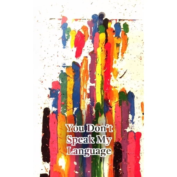 You Don't Speak My Language, (Paperback)