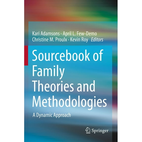 Sourcebook of Family Theories and Methodologies: A Dynamic Approach, (Paperback)