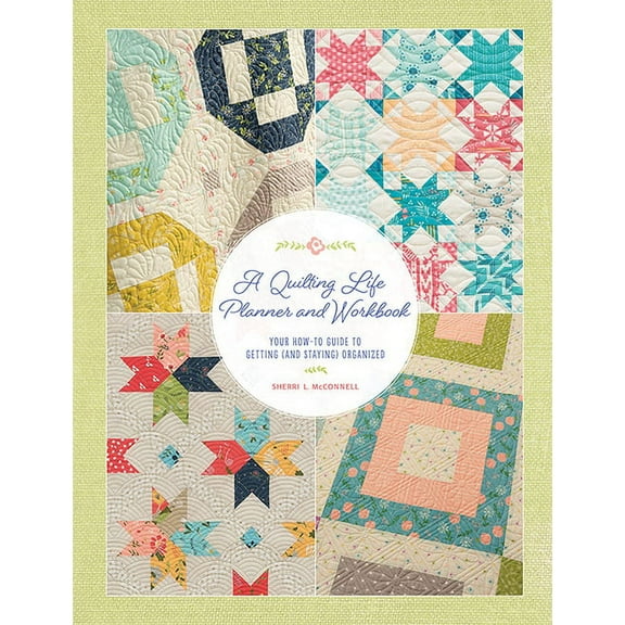 A Quilting Life Planner and Workbook (Other)