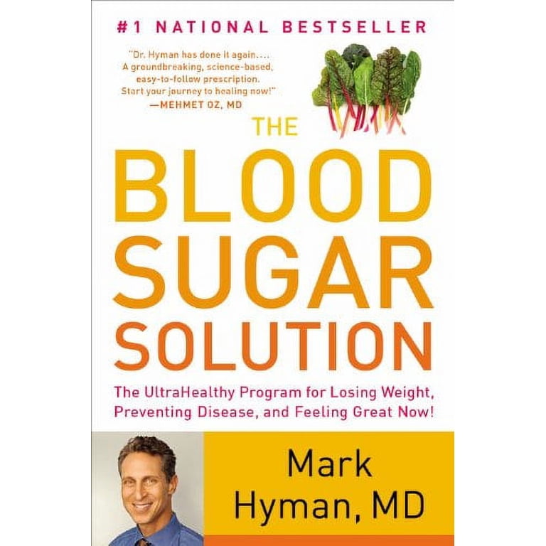 The Dr. Mark Hyman Library The Blood Sugar Solution: The Ultrahealthy Program for Losing Weight, Preventing Disease, and Feeling Great Now!, Book 1, (Paperback)