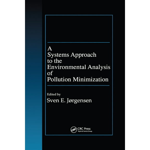 A Systems Approach to the Environmental Analysis of Pollution Minimization, (Paperback)