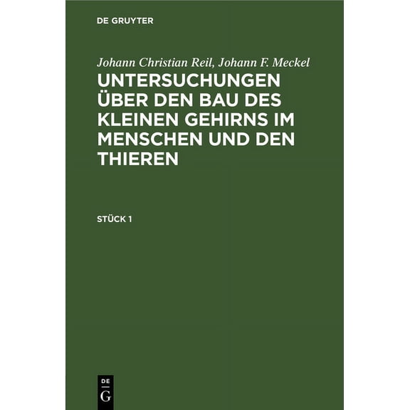 Untersuchungen über den Bau des kleinen Gehirns im Menschen und den Thieren, (Hardcover)