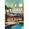 L.A. Weather : A Novel (Hardcover)
