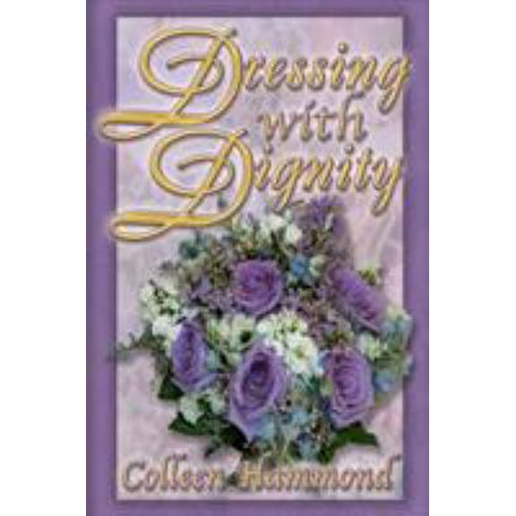 Pre-Owned Dressing with Dignity (Paperback) 0895558009 9780895558008
